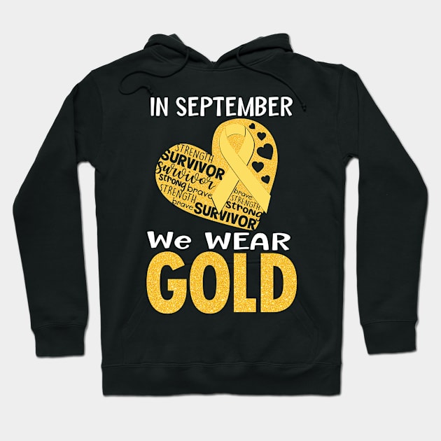 In september we wear gold..childhood cancer awareness gift idea Hoodie by DODG99